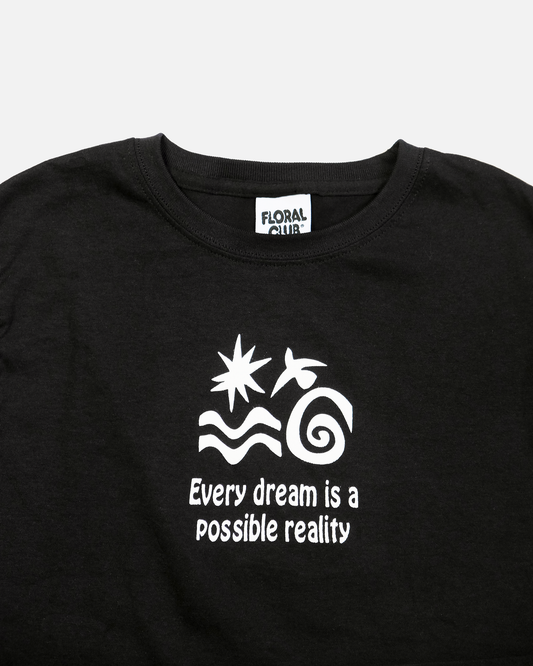 "Every Dream Is a Possible Reality" Baby Tee
