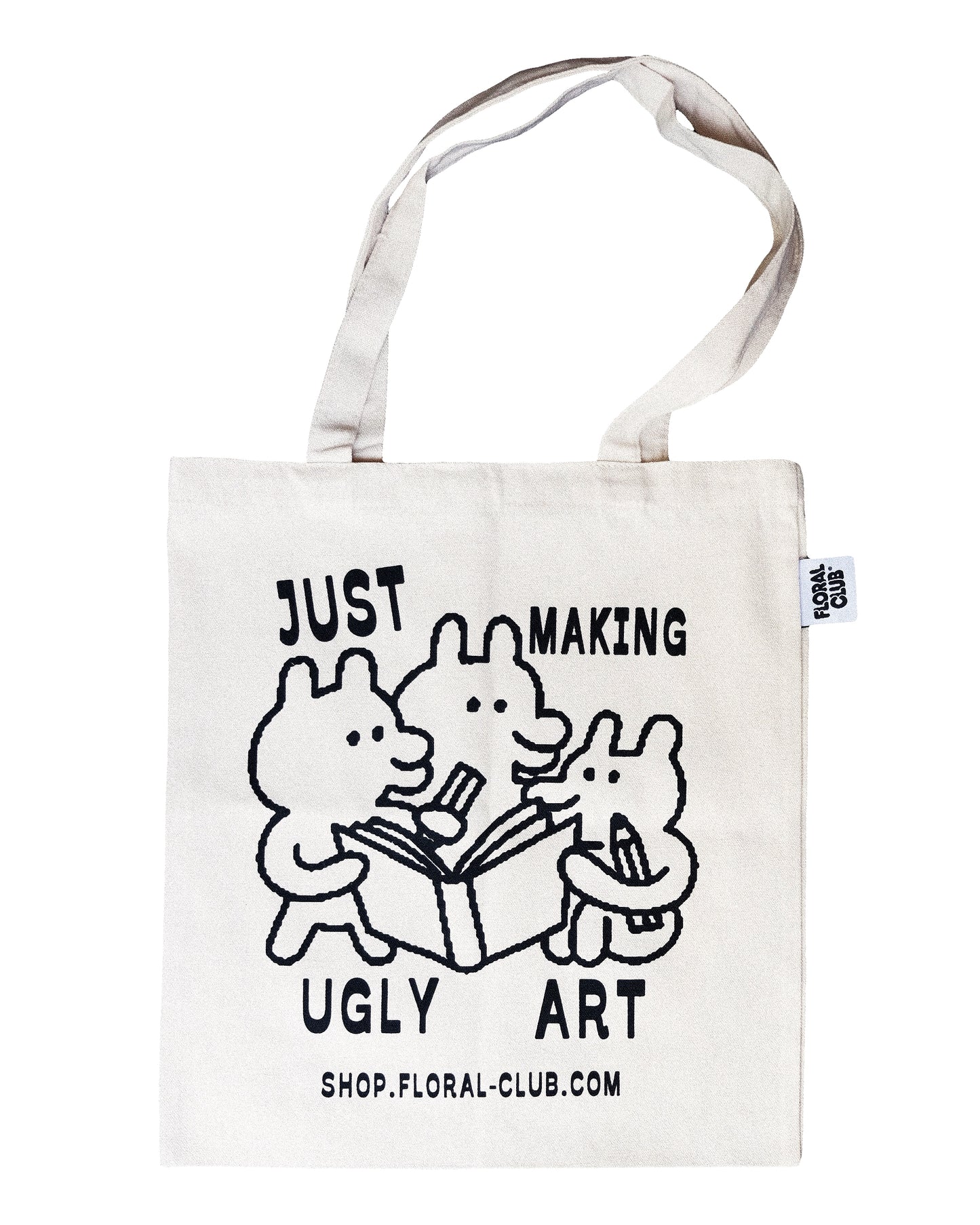 "Just making ugly art" Totebag